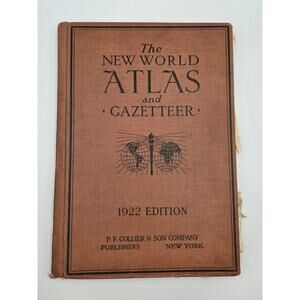 Antique 1922 Edition New World Atlas And Gazatteer P. F. Collier And Son Comapny